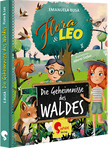 Flora & Leo die Geheimnisse des Waldes